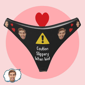 Custom Women's Panties Personalize Face Thong - Caution Slippery When Wet
